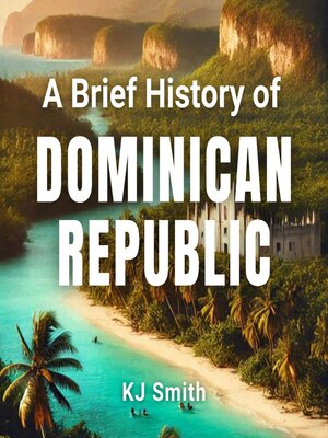 cover image of A Brief History of the Dominican Republic